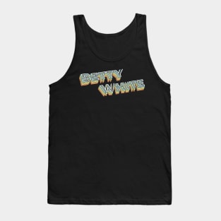 Betty White Retro Typography Faded Style Tank Top